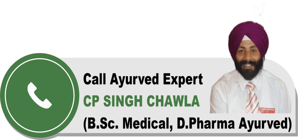 call ayurved expert cp singh chawla dr asma herbals for help for ayurvedic medicine information